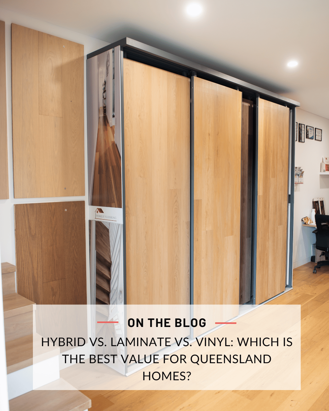 Portrait – Social Media (48) "Interior of a flooring showroom featuring large sliding display racks of light wood flooring samples. A text overlay at the bottom reads: 'ON THE BLOG — HYBRID VS. LAMINATE VS. VINYL: WHICH IS THE BEST VALUE FOR QUEENSLAND HOMES?